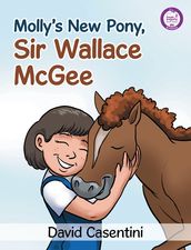 Molly s New Pony, Sir Wallace McGee