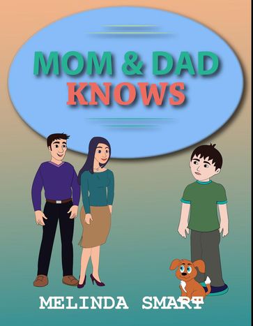 Mom And Dad Knows - Melinda Smart