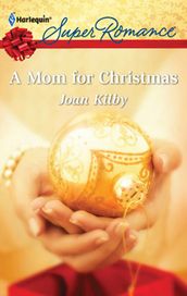 A Mom for Christmas (The Wilde Men, Book 3)