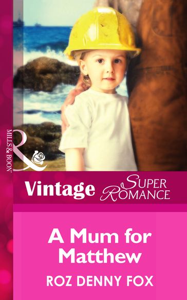 A Mom for Matthew (Single Father, Book 12) (Mills & Boon Vintage Superromance) - Roz Denny Fox