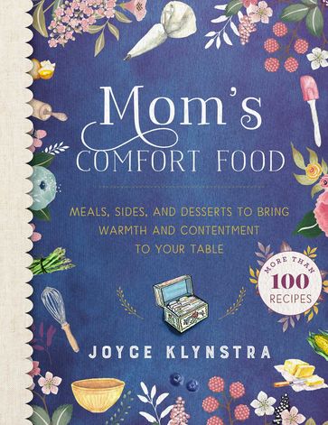 Mom's Comfort Food - Joyce Klynstra - Laura Klynstra