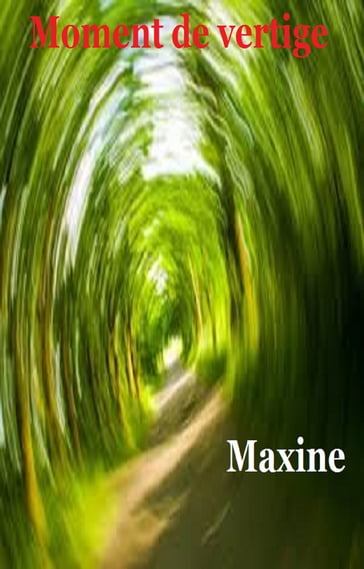 Moment de vertige - Maxine