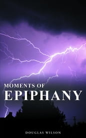 Moments Of Epiphany