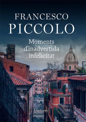 Moments d'inadvertida infelicitat - Francesco Piccolo