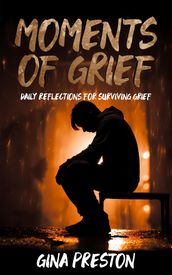 Moments of Grief