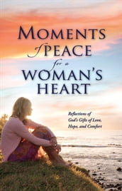 Moments of Peace for a Woman s Heart