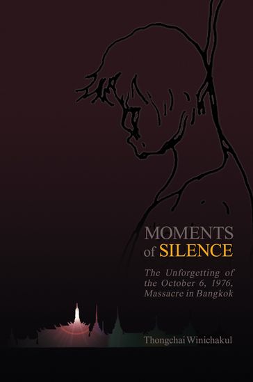 Moments of Silence - Thongchai Winichakul