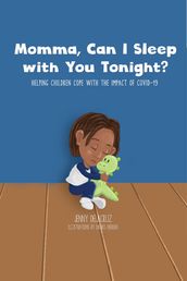Momma, Can I Sleep with You Tonight? Helping Children Cope with the Impact of COVID-19