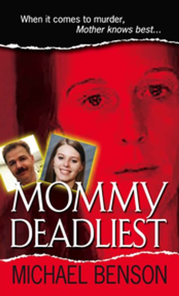 Mommy Deadliest - Michael Benson