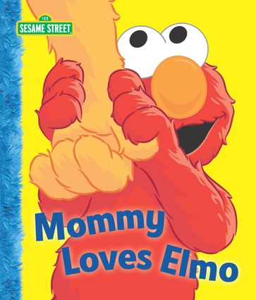 Mommy Loves Elmo (Sesame Street Series) - Michael P. Fertig