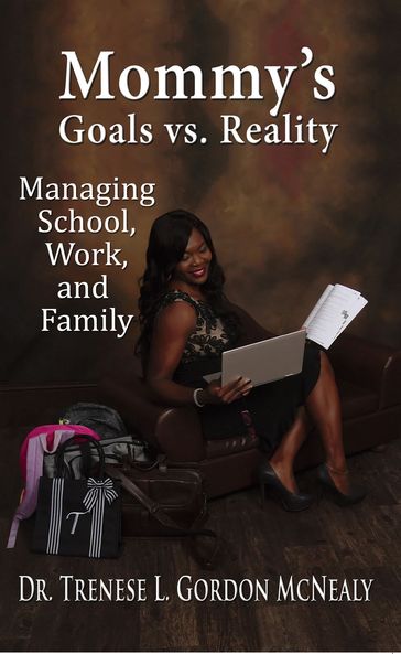 Mommy's Goals vs. Reality - Trenese L. Gordon McNealy