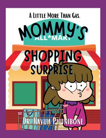 Mommy's Shopping Surprise - DR HAVUH PHUNIBONE