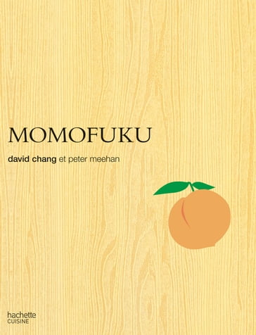 Momofuku - David Chang - Peter Meehan