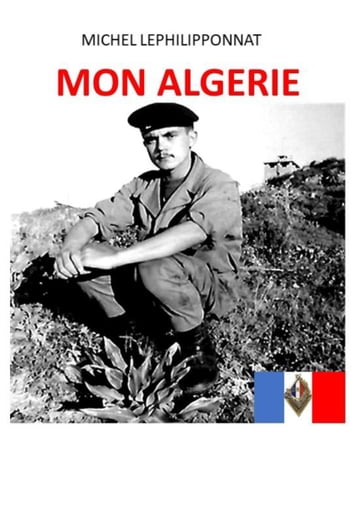 Mon Algérie - Michel Lephilipponnat