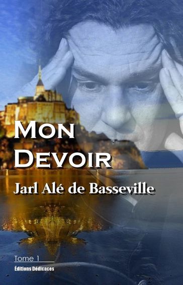 Mon Devoir (Tome 1) - Jarl Alé de Basseville