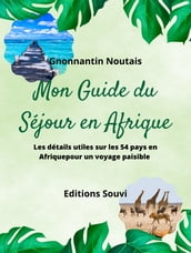 Mon Guide du Séjour en Afrique