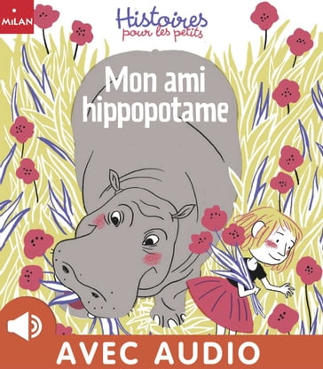 Mon ami hippopotame - Agnès De Lestrade