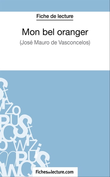 Mon bel oranger - José Mauro de Vasconcelos (Fiche de lecture) - Vanessa Grosjean - fichesdelecture