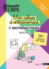 Mon cahier d entrainement Mathématiques - M1 M2 - Concours 2023 et 2024