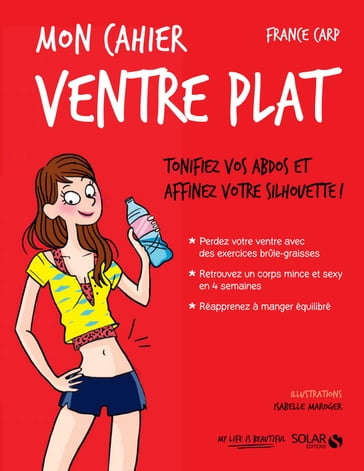 Mon cahier ventre plat - Nouvelle édition - France Carp