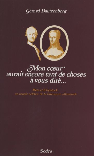 Mon cœur aurait encore tant de choses à vous dire - Gérard Dautzenberg