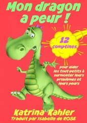 Mon dragon a peur! 12 comptines pour résoudre les problems