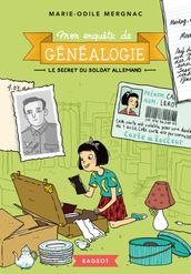 Mon enquête de généalogie - Le secret du soldat allemand