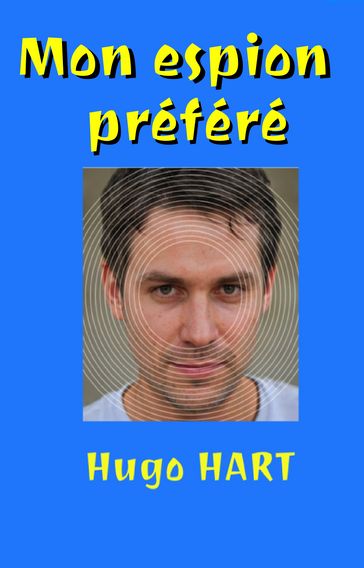 Mon espion préféré - Hugo HART