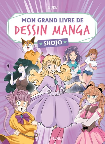 Mon grand livre de dessin manga - Shojo - Kuru