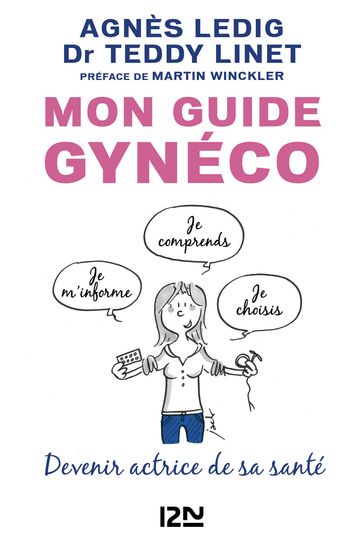 Mon guide gynéco - Agnès Ledig - Teddy LINET - Martin Winckler