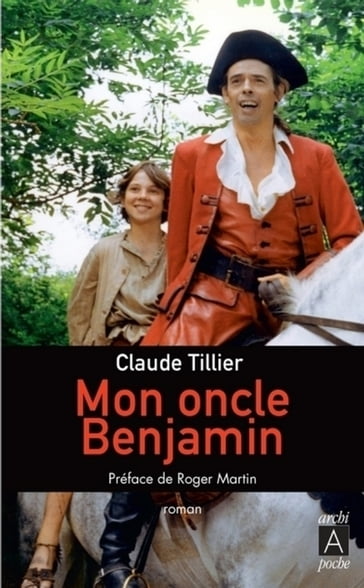 Mon oncle Benjamin - Claude Tillier - Roger Martin