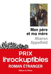 Mon père et ma mère - Prix Les Inrockuptibles Roman étranger 2020