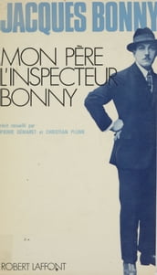 Mon père, l inspecteur Bonny