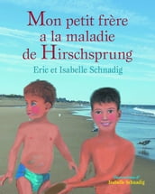 Mon petit frère a la maladie de Hirschsprung