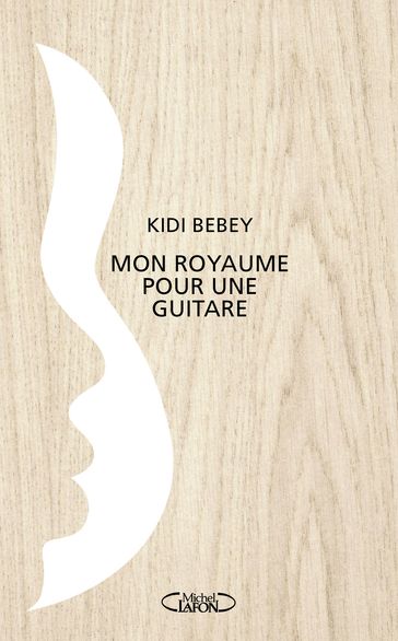 Mon royaume pour une guitare - Kidi Bebey