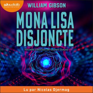 Mona Lisa disjoncte - William Gibson