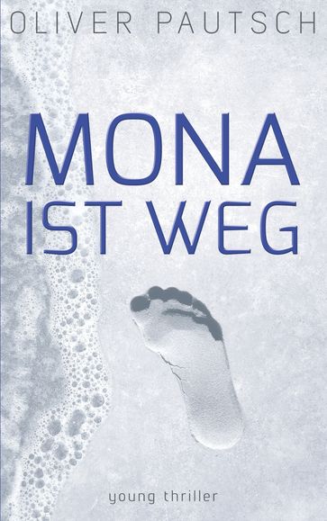 Mona ist weg - Oliver Pautsch