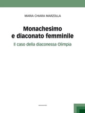 Monachesimo e diaconato femminile