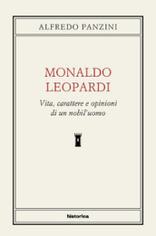 Monaldo Leopardi. Vita, caratteri e opinioni di un nobil uomo