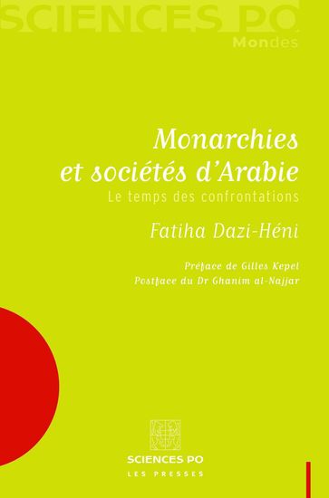 Monarchies et sociétés d'Arabie - Fatiha Dazi-Heni