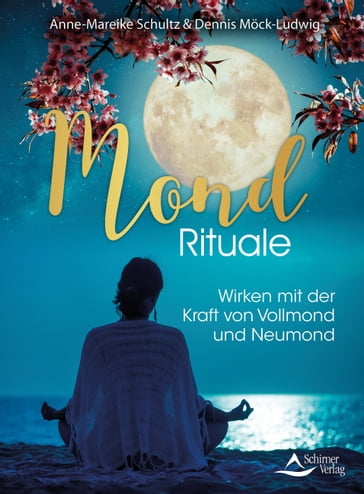 Mond-Rituale - Anne-Mareike Schultz - Dennis Mock-Ludwig