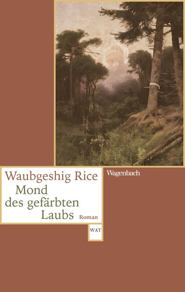 Mond des gefärbten Laubs - Waubgeshig Rice