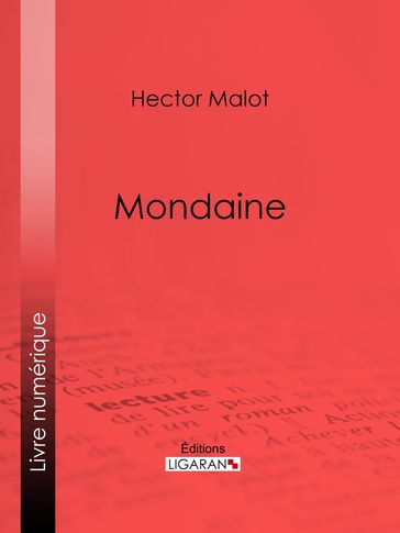 Mondaine - Hector Malot - Ligaran