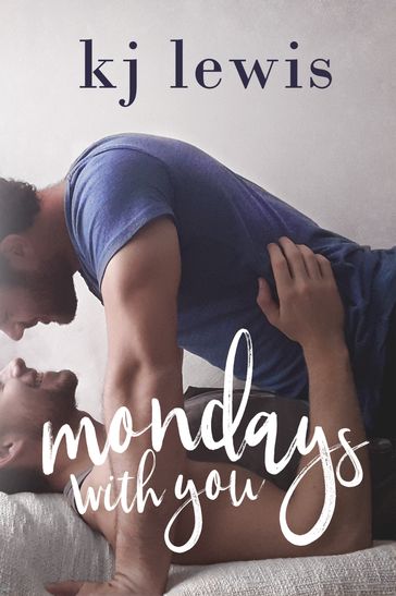 Mondays with You - Kj Lewis