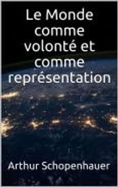 Le Monde comme volonté et comme représentation