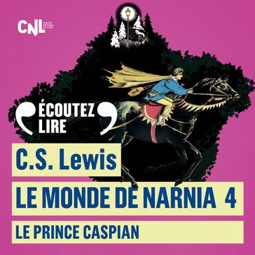 Le Monde de Narnia (Tome 4) - Le Prince Caspian - C. S. Lewis