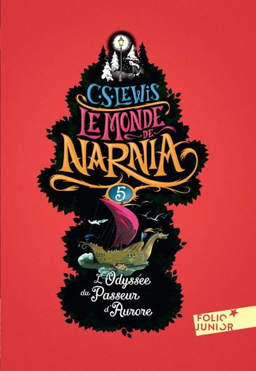 Le Monde de Narnia (Tome 5) - L'Odyssée du Passeur d'Aurore - Clives Staples Lewis