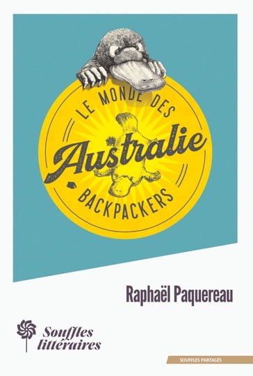 Le Monde des Backpackers - Australie - Raphael Paquereau