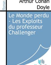 Le Monde perdu - Les Exploits du professeur Challenger