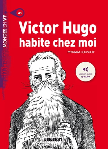 Mondes en VF - Victor Hugo habite chez moi - Niv. A1 - Ebook - Myriam Louviot